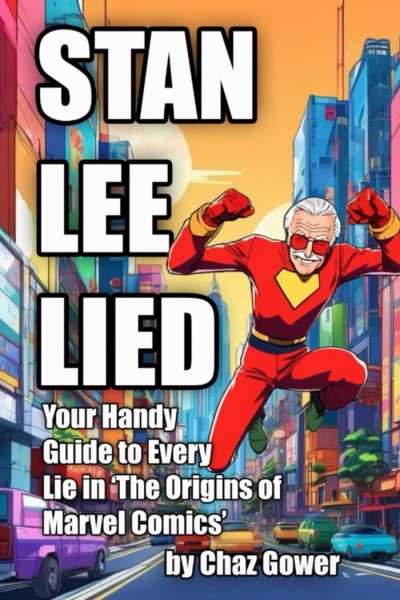 Marvel: Stan Lee's lies revealed in this book